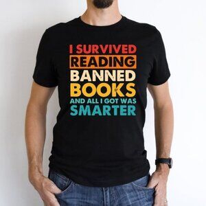 I Survived Reading Banned Books And All I Got Smarter T-Shirt